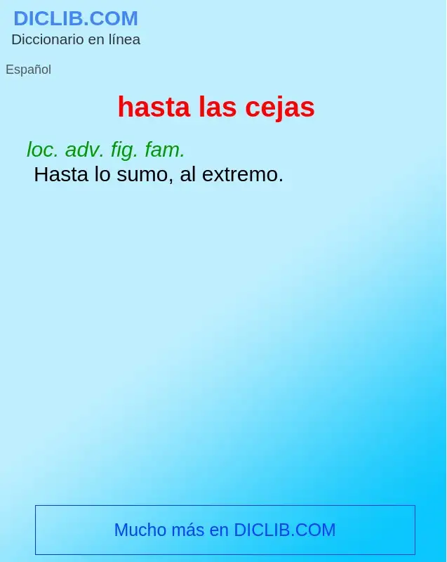 What is hasta las cejas - definition