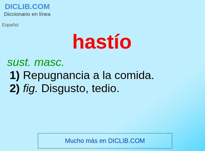 What is hastío - definition