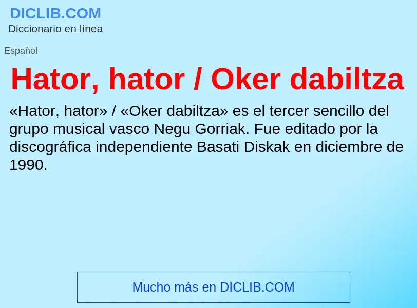 Wat is Hator, hator / Oker dabiltza - definition