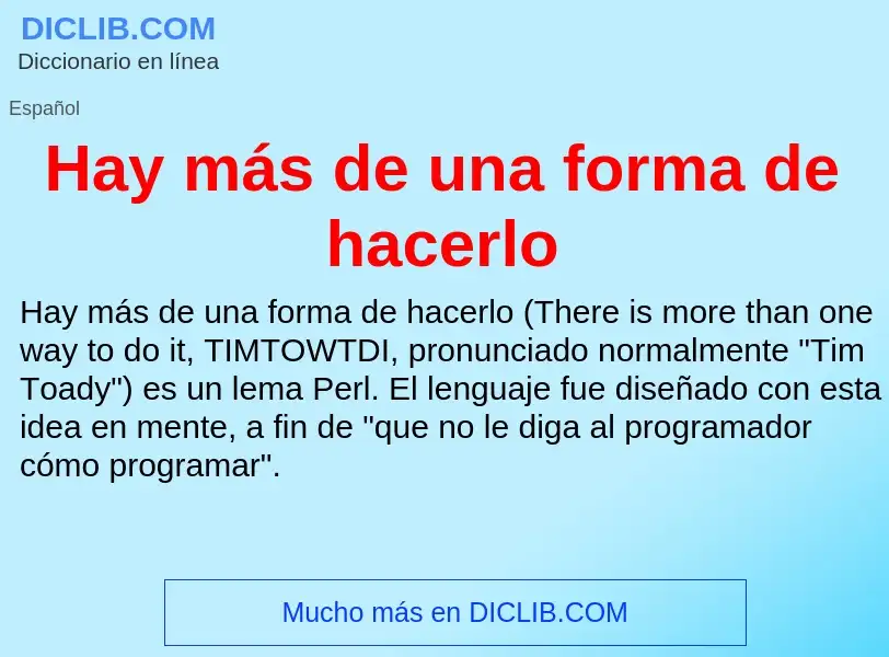 O que é Hay más de una forma de hacerlo - definição, significado, conceito