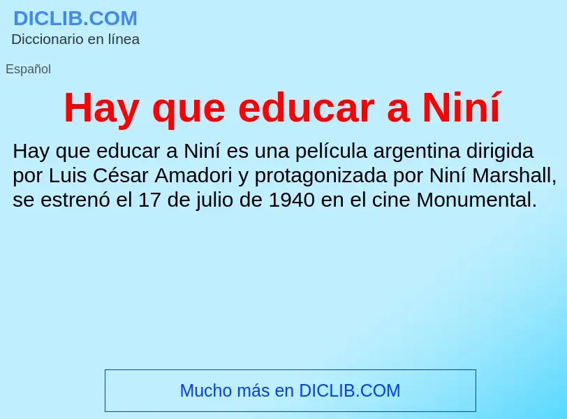 ¿Qué es Hay que educar a Niní? - significado y definición