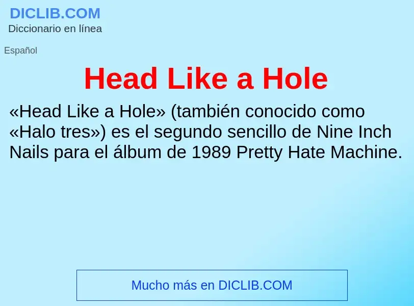 Wat is Head Like a Hole - definition