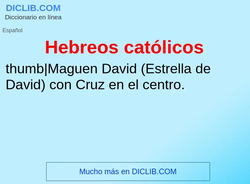 Wat is Hebreos católicos - definition