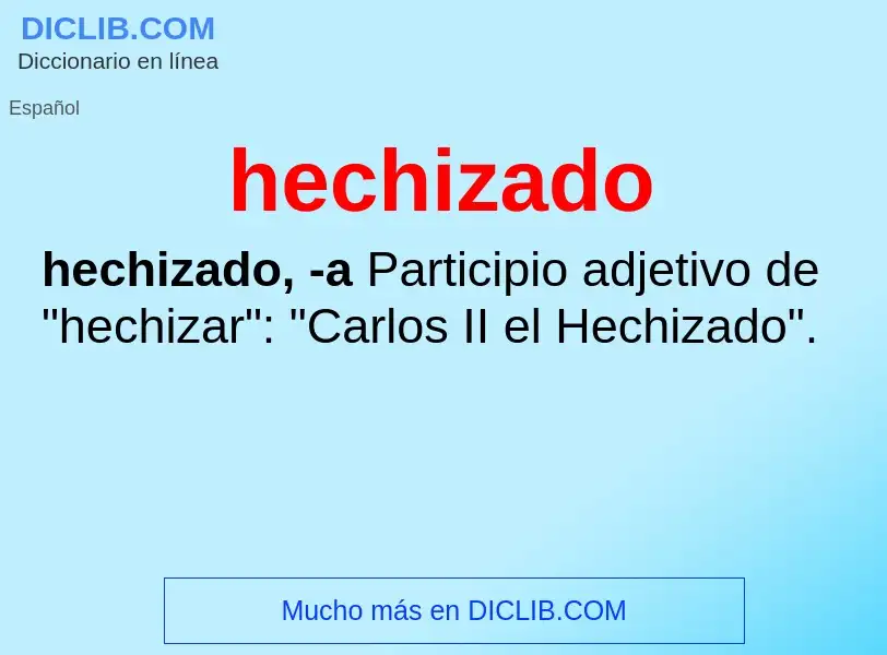 What is hechizado - meaning and definition