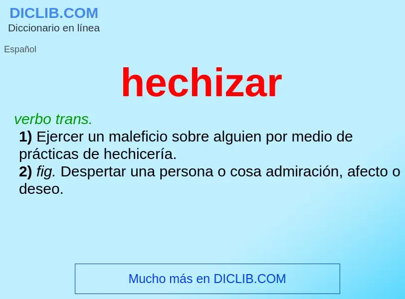 What is hechizar - meaning and definition