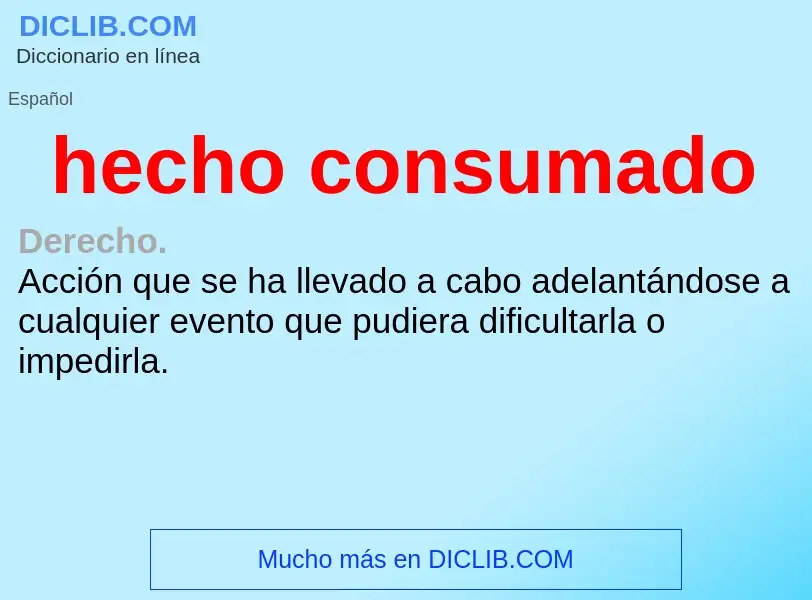 O que é hecho consumado - definição, significado, conceito