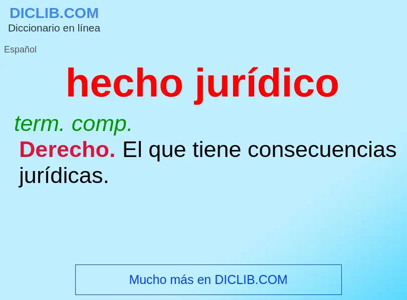 O que é hecho jurídico - definição, significado, conceito