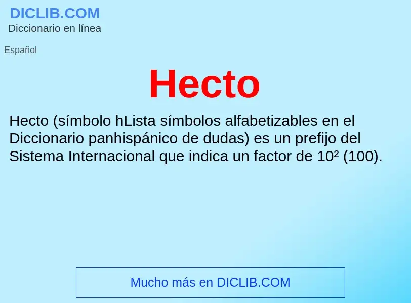 ¿Qué es Hecto? - significado y definición