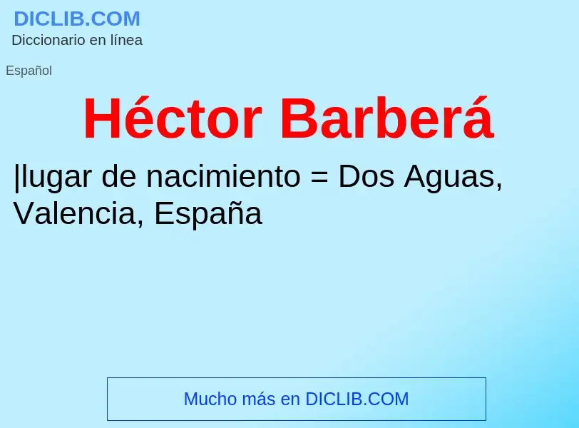 Wat is Héctor Barberá - definition