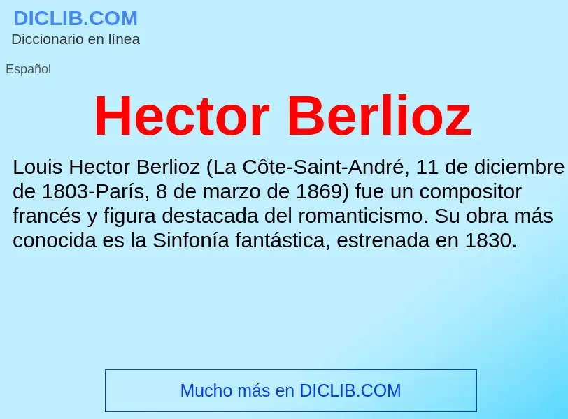 ¿Qué es Hector Berlioz? - significado y definición