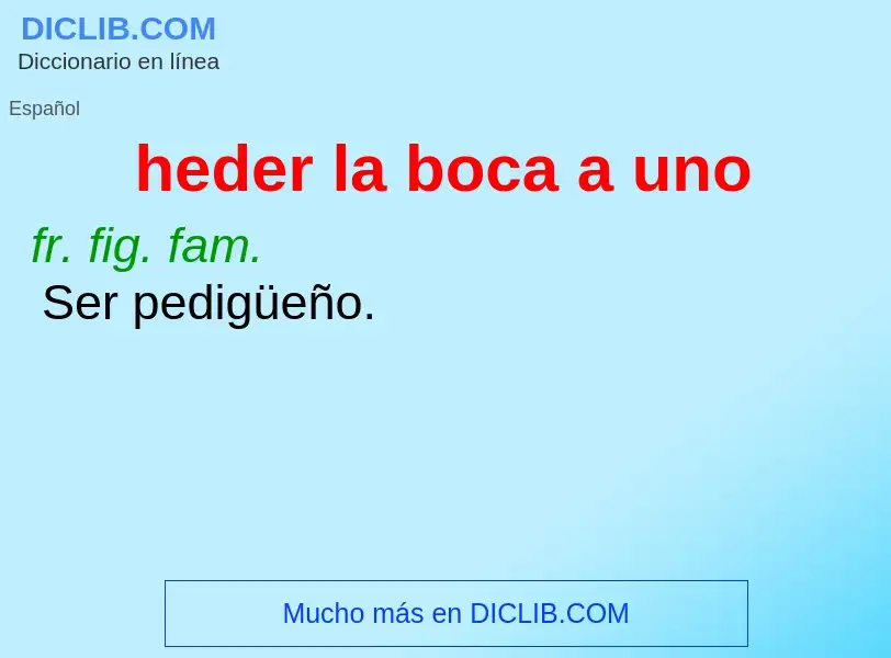 Wat is heder la boca a uno - definition