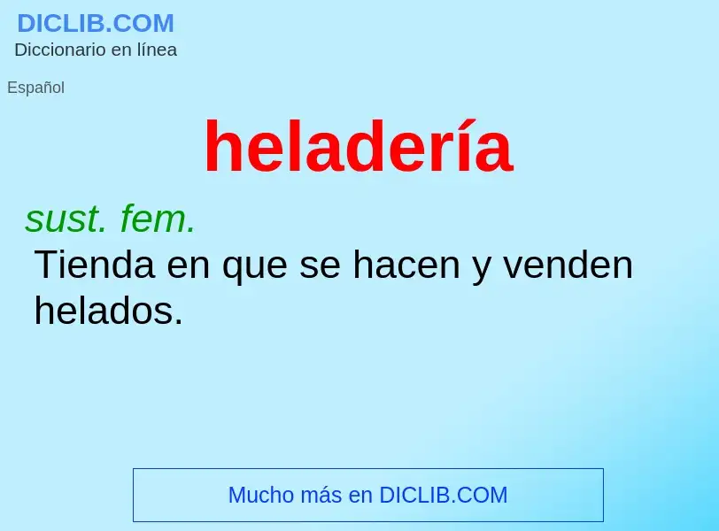 What is heladería - meaning and definition