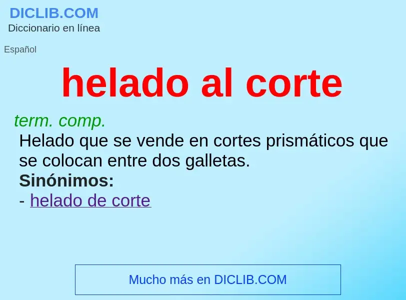 Che cos'è helado al corte - definizione