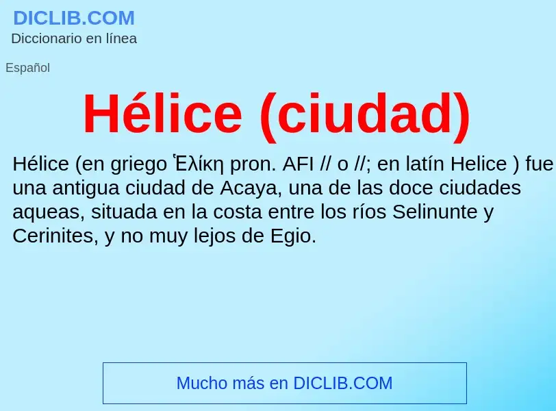 What is Hélice (ciudad) - meaning and definition