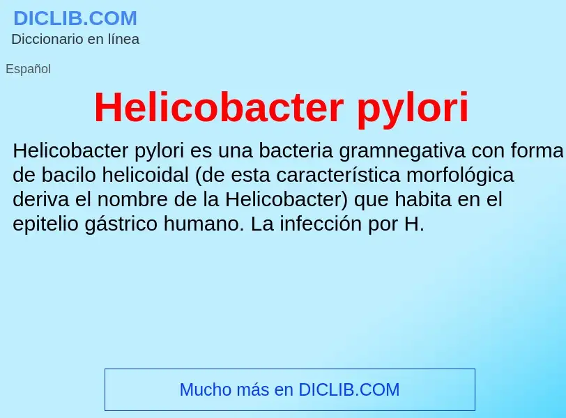 ¿Qué es Helicobacter pylori? - significado y definición