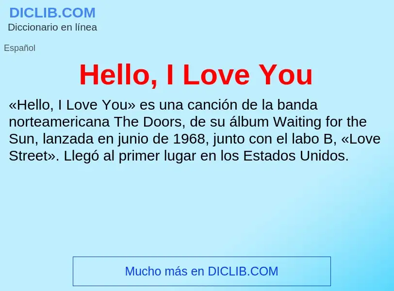 ¿Qué es Hello, I Love You? - significado y definición