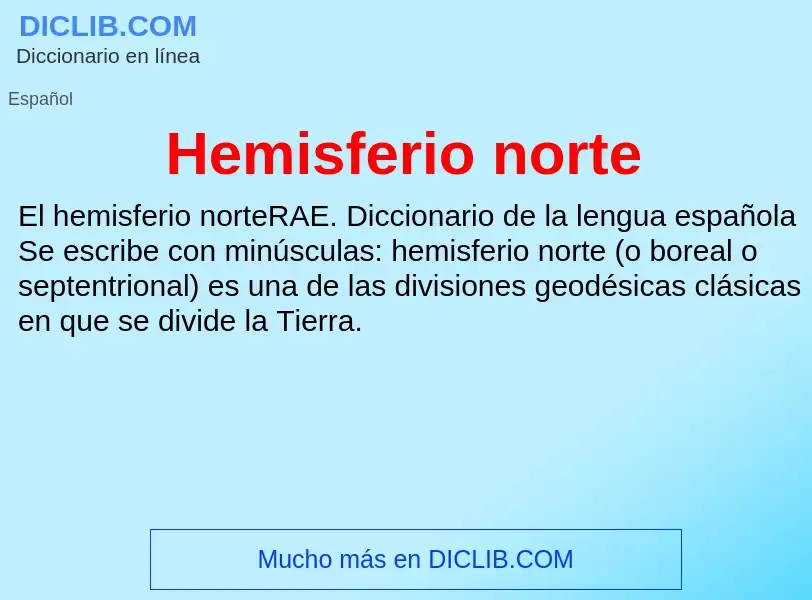 What is Hemisferio norte - meaning and definition