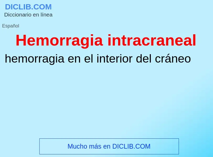 ¿Qué es Hemorragia intracraneal? - significado y definición