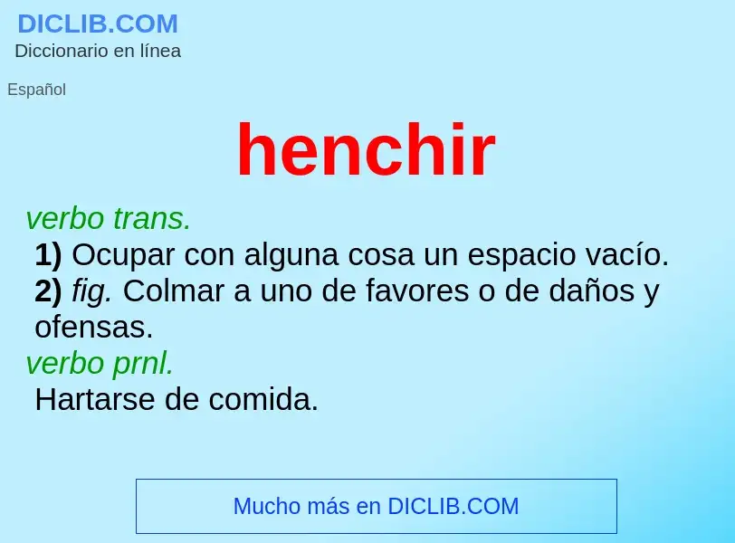 ¿Qué es henchir? - significado y definición