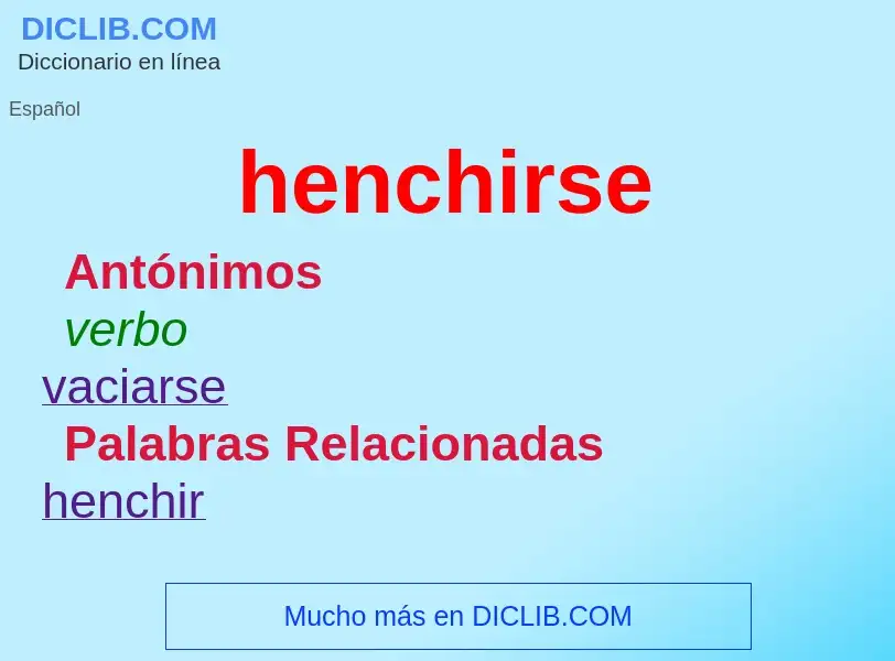 O que é henchirse - definição, significado, conceito