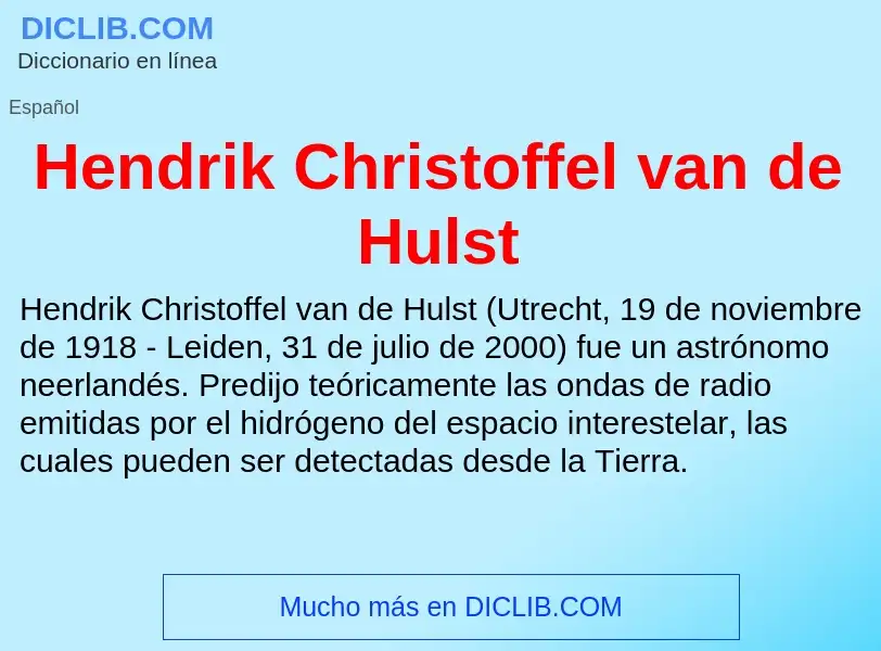 O que é Hendrik Christoffel van de Hulst - definição, significado, conceito