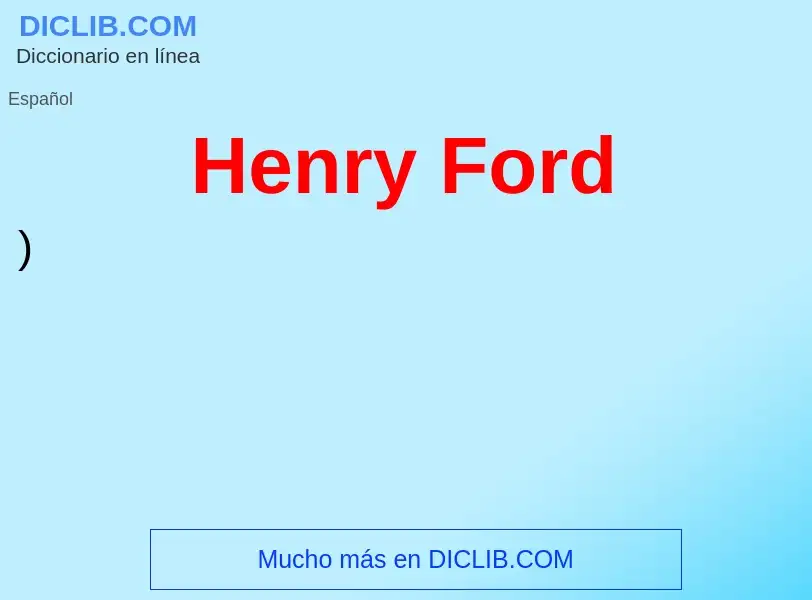 ¿Qué es Henry Ford? - significado y definición