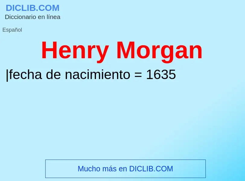 ¿Qué es Henry Morgan? - significado y definición