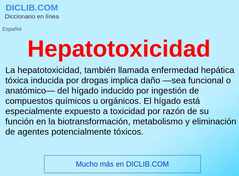 ¿Qué es Hepatotoxicidad? - significado y definición