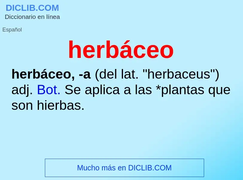 ¿Qué es herbáceo? - significado y definición