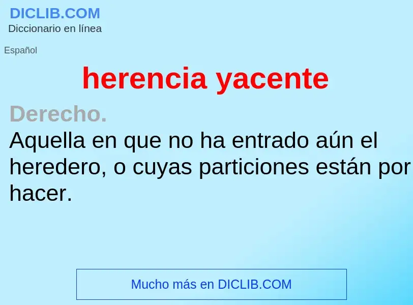 What is herencia yacente - definition