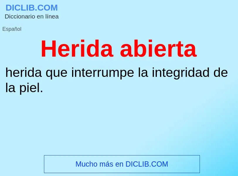 O que é Herida abierta - definição, significado, conceito