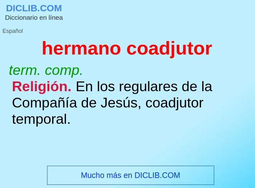 What is hermano coadjutor - meaning and definition