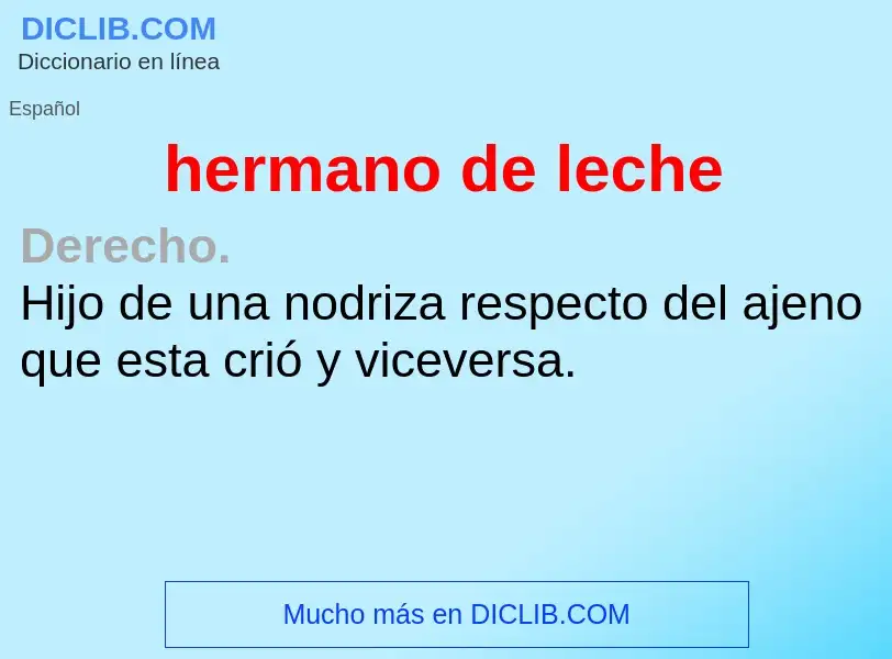 What is hermano de leche - meaning and definition