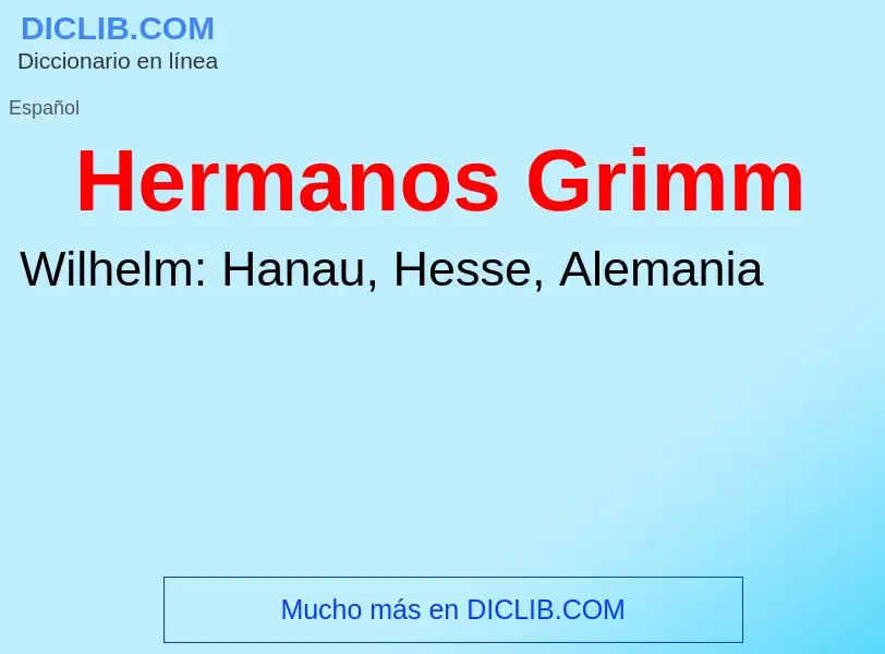 What is Hermanos Grimm - meaning and definition