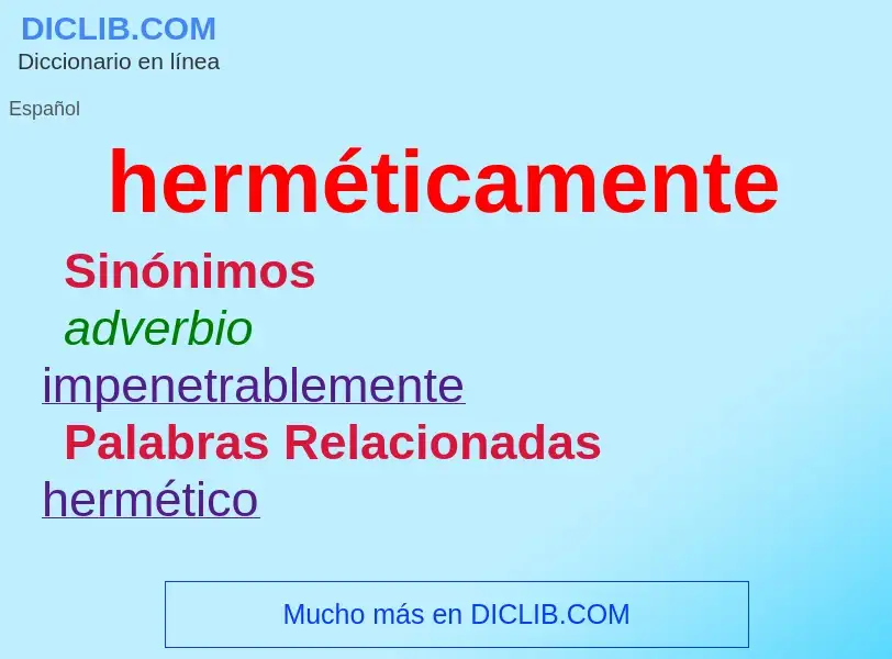 Wat is herméticamente - definition