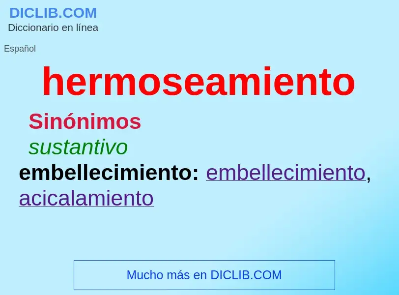 What is hermoseamiento - meaning and definition