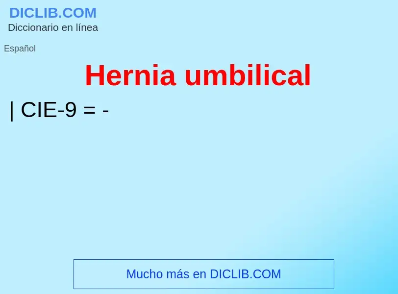 What is Hernia umbilical - meaning and definition