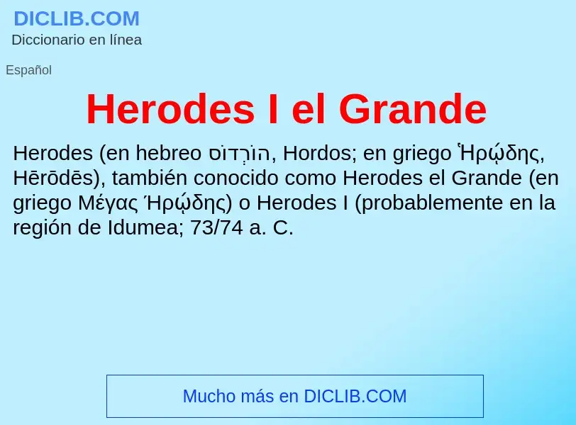 Что такое Herodes I el Grande - определение