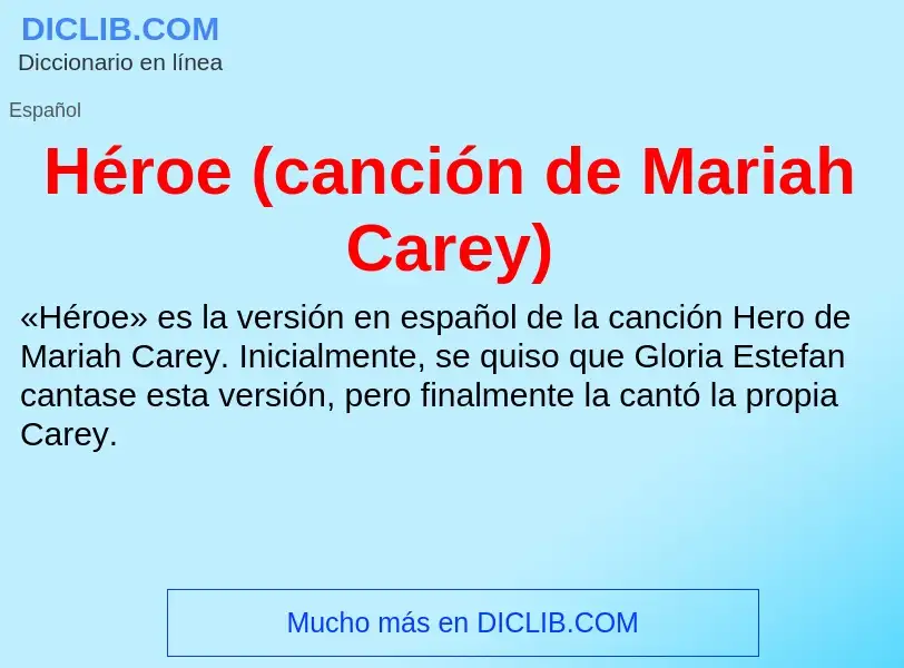 Che cos'è Héroe (canción de Mariah Carey) - definizione