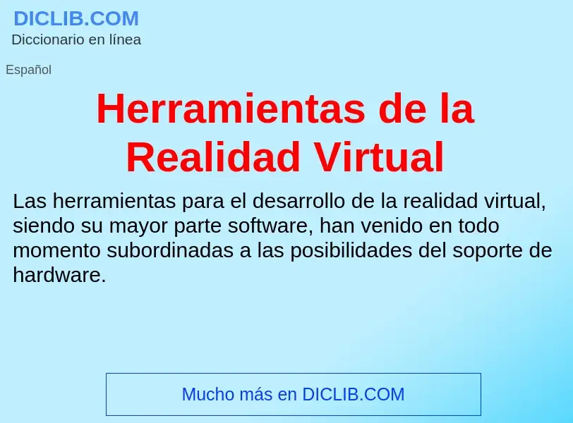 ¿Qué es Herramientas de la Realidad Virtual? - significado y definición