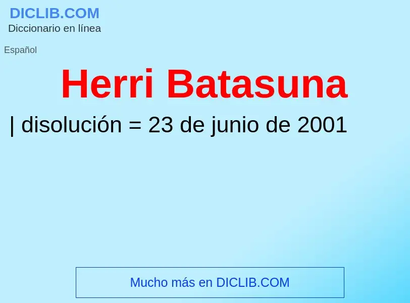 ¿Qué es Herri Batasuna? - significado y definición