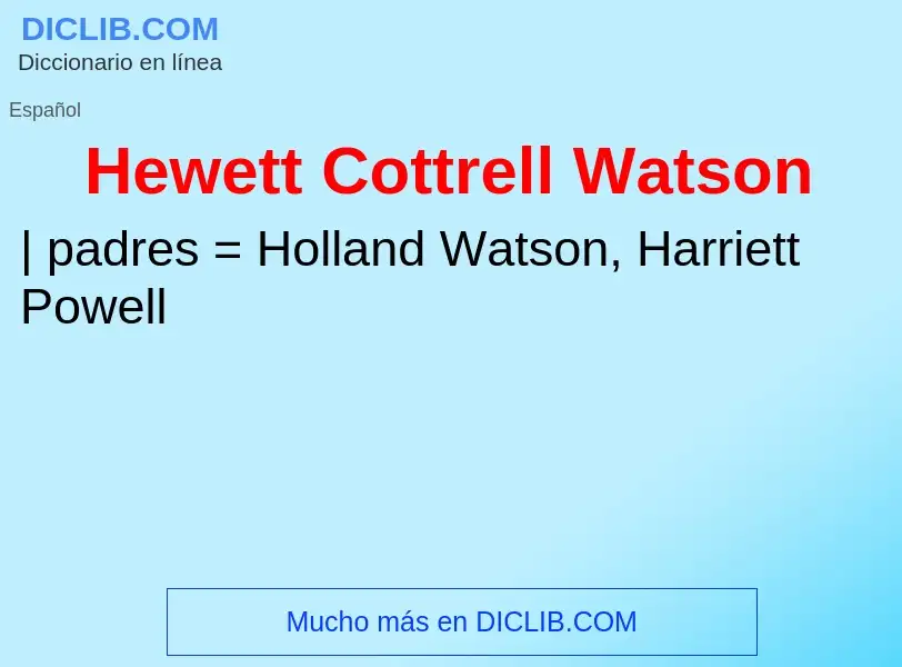 Что такое Hewett Cottrell Watson - определение