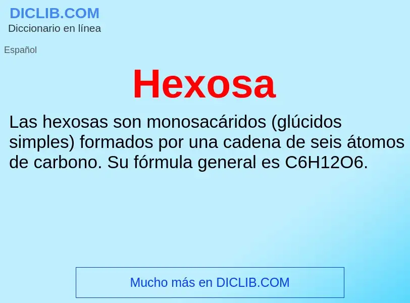 ¿Qué es Hexosa? - significado y definición