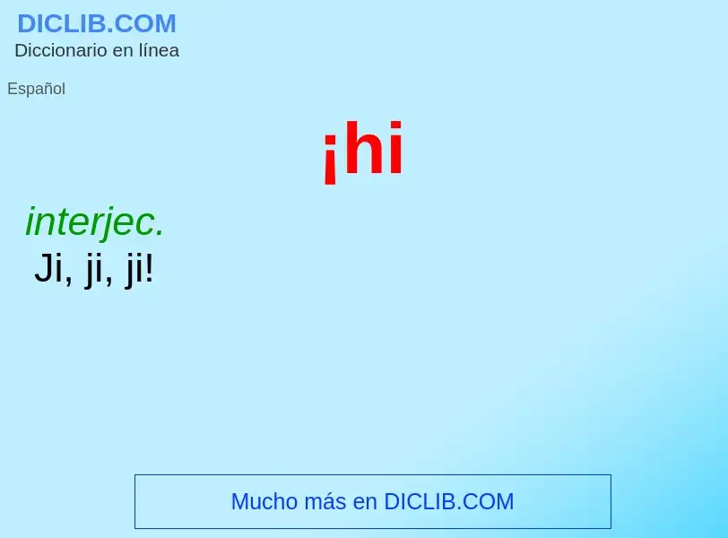 ¿Qué es ¡hi? - significado y definición