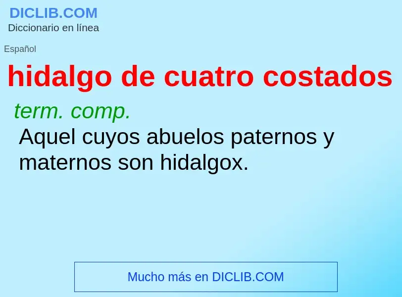 Что такое hidalgo de cuatro costados - определение