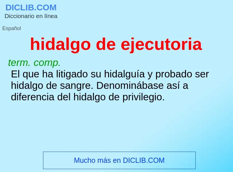 What is hidalgo de ejecutoria - meaning and definition