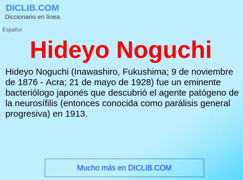 O que é Hideyo Noguchi - definição, significado, conceito