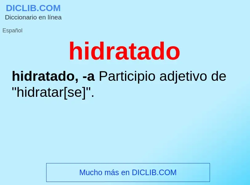 What is hidratado - meaning and definition