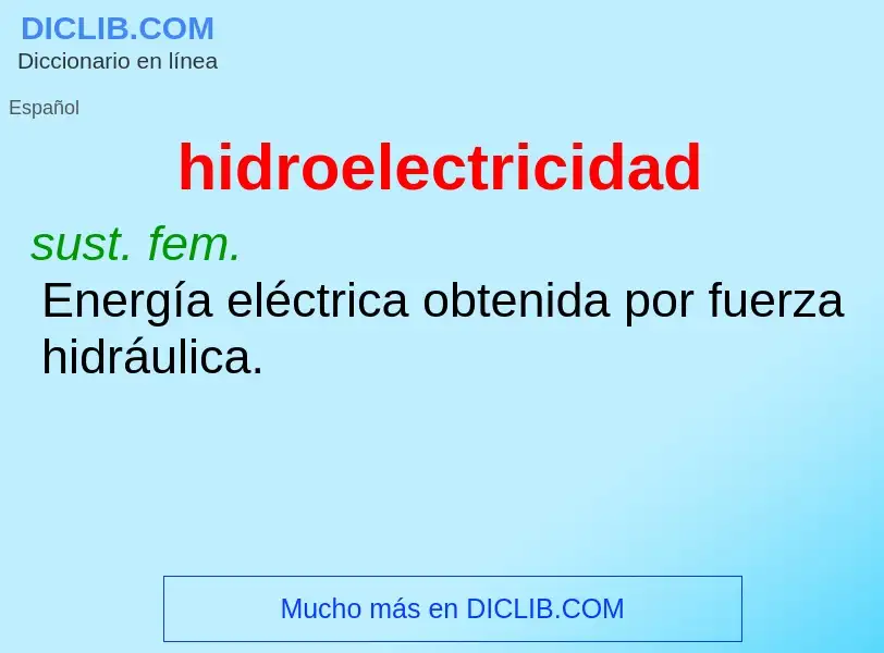 Что такое hidroelectricidad - определение