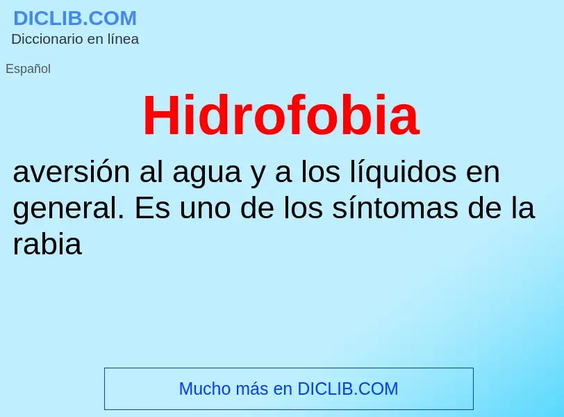 Was ist Hidrofobia - Definition